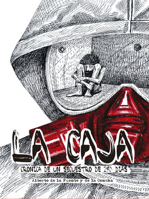 La caja. Crónica de un secuestro de 290 días - ebook